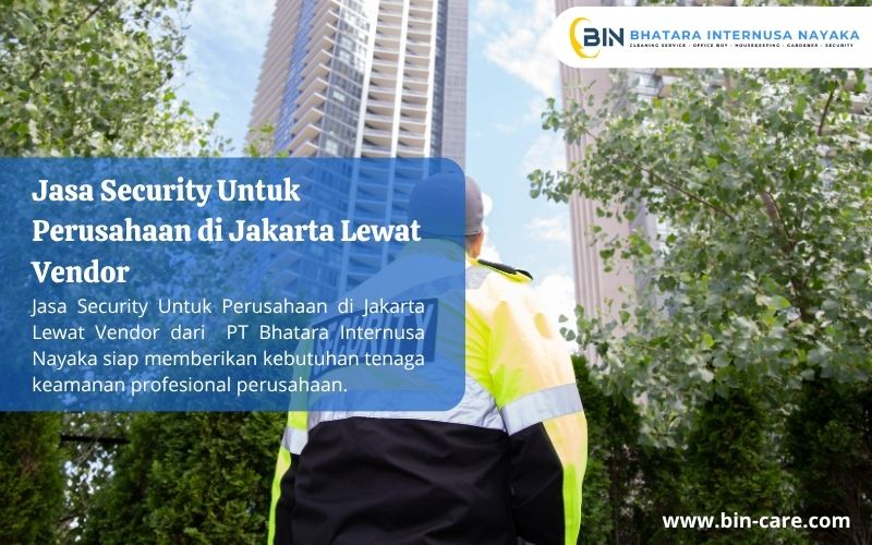 Read more about the article Jasa Security Untuk Perusahaan di Jakarta Lewat Vendor