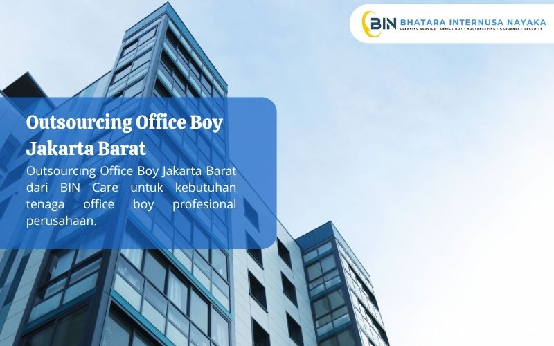 Read more about the article Outsourcing Office Boy Jakarta Barat